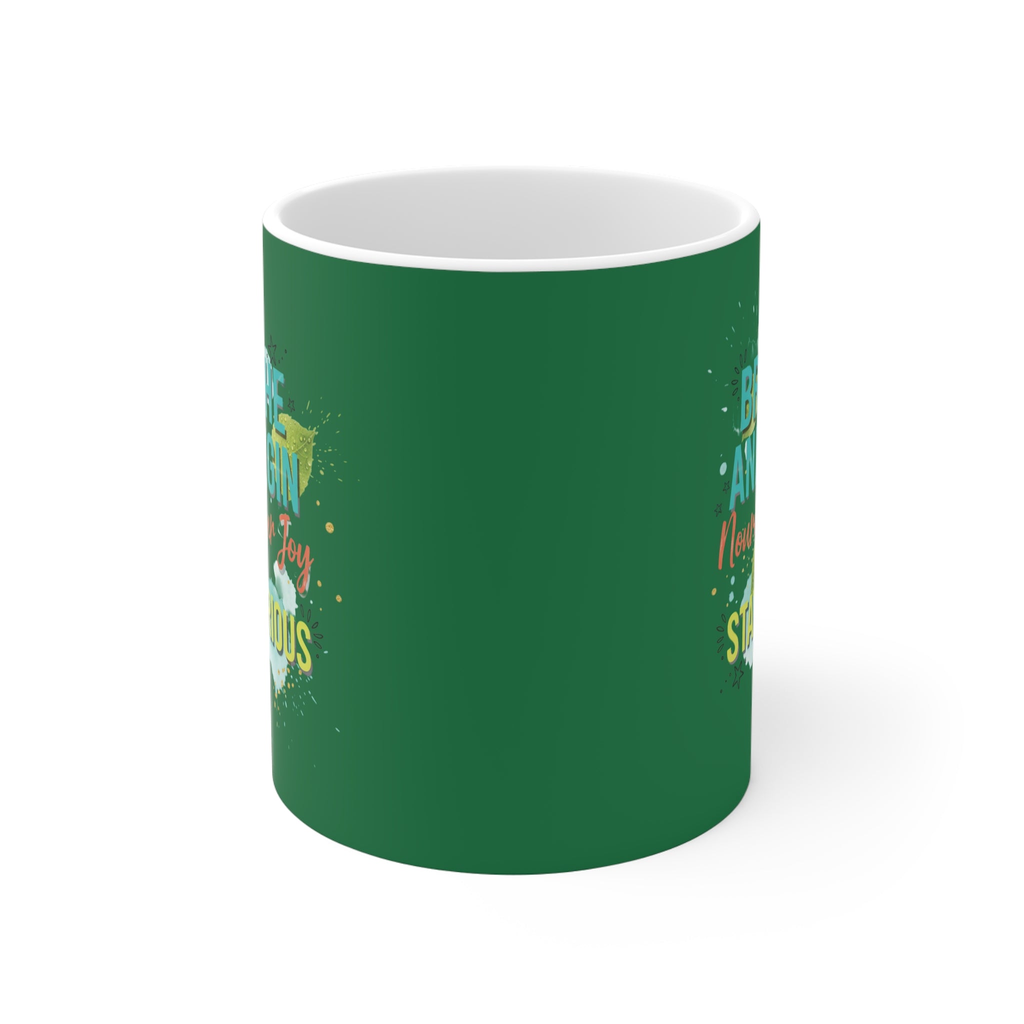 Inspirational Mug — Breathe and Begin Nourish Your Joy Stay Curious