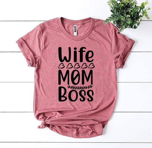 Wife Mom Boss T-Shirt | Empowering Gift for Mums