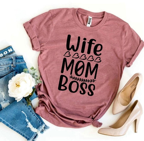 Wife Mom Boss T-Shirt | Empowering Gift for Mums