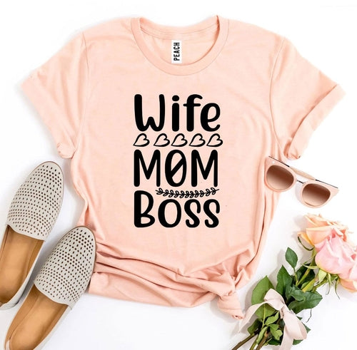 Wife Mom Boss T-Shirt | Empowering Gift for Mums