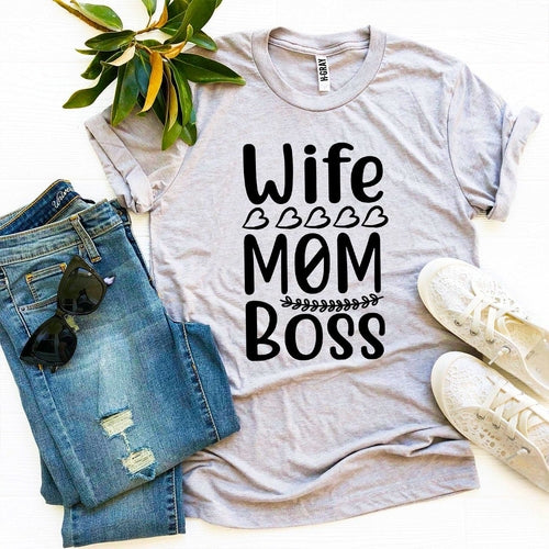 Wife Mom Boss T-Shirt | Empowering Gift for Mums